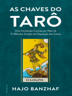 As chaves do tarô: Uma introdução concisa por meio de 21 métodos simples de disposição das cartas