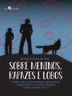 Sobre meninos, rapazes e lobos: Estudos sobre as representações homoafetivas e homoeróticas na Literatura Brasileira e outros enfoques (vol. 1)