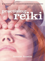 Practising Reiki: Background and Philosophy; Treatment; Therapies