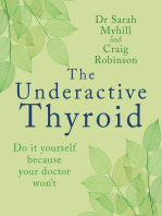 The Underactive Thyroid: Do it yourself because your doctor won't