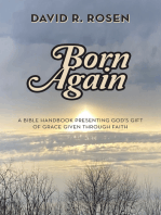 Born Again: A Bible Handbook Presenting God’s Gift of Grace Given Through Faith