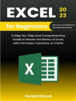 Excel for Beginners 2023: A Step-by-Step and Comprehensive Guide to Master the Basics of Excel, with Formulas, Functions, & Charts