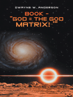 BOOK - “GOD = THE GOD MATRIX!~’”