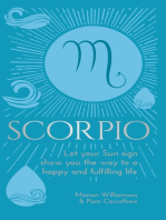 Scorpio: Let Your Sun Sign Show You the Way to a Happy and Fulfilling Life