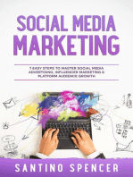 Social Media Marketing: 7 Easy Steps to Master Social Media Advertising, Influencer Marketing & Platform Audience Growth