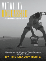 Vitality Unleashed: A Comprehensive Guide to Harnessing the Power of Exercise and a Healthy Diet