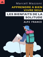 Apprendre À Bien Vivre Seul - Les Bienfaits De La Solitude