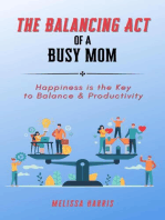 The Balancing Act of A Busy Mom