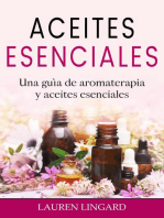 Aceites Esenciales: Una guía de aromaterapia y aceites esenciales