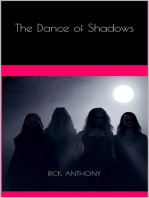 The Dance of Shadows