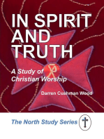 In Spirit and Truth: A Study of Christian Worship