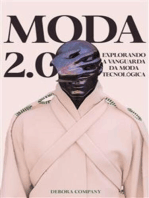 Moda 2.0: Explorando a Vanguarda da Moda Tecnológica: Explorando a Vanguarda da Moda Tecnológica