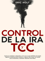 Control de la ira y TCC: Supera la ansiedad, la depresión y la ira con La guía definitiva de terapia cognitivo-conductual para hombres y mujeres, para tomar las riendas de tus emociones y mantener relaciones más felices.