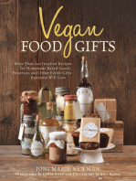 Vegan Food Gifts: More Than 100 Inspired Recipes for Homemade Baked Goods, Preserves, and Other Edible Gifts Everyone Will Love