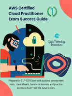 AWS Certified Cloud Practitioner Exam Success Guide, 1: Prepare for CLF-C01 Exam with quizzes, assessment tests, cheat sheets, hands-on lessons and practice exams to build real-life experiences