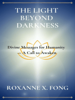 THE LIGHT BEYOND DARKNESS: Divine Messages for Humanity -- A Call to Awaken