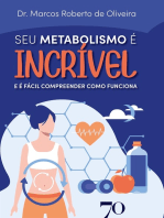 Seu metabolismo é incrível: E é fácil compreender como funciona