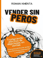 Vender sin peros: Tratamiento efectivo de objeciones en ventas: Una guía práctica de ventas para directivos, empresarios y vendedores