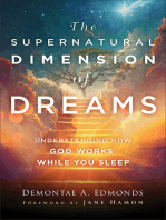 The Supernatural Dimension of Dreams: Understanding How God Works While You Sleep