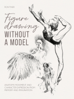 Figure Drawing without a Model: Anatomy, movement and character expression from memory and imagination.