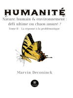 Humanité - Nature, humain & environnement : défi ultime ou chaos assuré ? - Tome 2: La réponse à la problématique