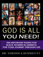 God is All You Need!: Ten Important Points for Black Women in America for your Journey through Life