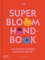 The Super Bloom Handbook: Maximum flowers. Minimum effort