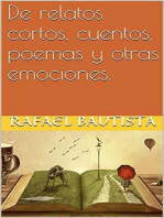 De relatos cortos, cuentos, poemas y otras emociones.