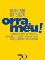 Orra, meu: A língua nossa de cada dia: como ler, escrever e comunicar-se com elegância e simplicidade