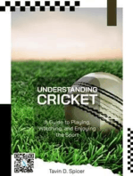 Understanding Cricket: A Guide to Playing, Watching, and Enjoying the Sport