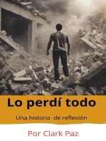 Lo perdí todo, una historia de reflexión