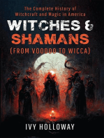 Witches & Shamans (From Voodoo to Wicca)