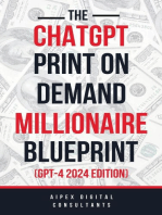 The ChatGPT Print On Demand Millionaire Blueprint (GPT-4 2024 Edition): ChatGPT Millionaire Blueprint, #4