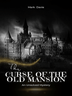 The Curse of the Old Mansion: An Unsolved Mystery