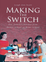 MAKING THE SWITCH: Our Family's Journey from Public School to Home School