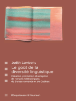 Le goût de la diversité linguistique: Création, promotion et réception de romans hétérolingues de la Suisse romande et du Québec