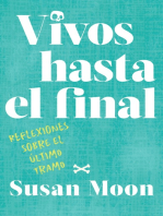 Vivos hasta el final: Reflexiones sobre el último tramo