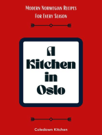 A Kitchen in Oslo: Modern Norwegian Recipes For Every Season