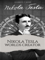 Nikola Tesla: worlds creator