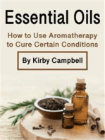 Essential Oils: How to Use Aromatherapy to Cure Certain Conditions