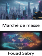 Marché de masse: Décoder le comportement des consommateurs et maîtriser les stratégies de marketing pour le marché de masse moderne