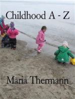 Childhood A - Z