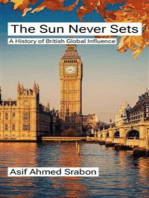 The Sun Never Sets: A History of British Global Influence