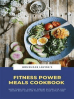 Fitness Power Meals Cookbook: More Than 600+ Healthy Fitness Recipes For Your Dream Body And For Those Who Have Little Time!