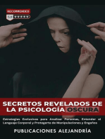 Secretos Revelados de la Psicología Oscura: Estrategias Exclusivas para Analizar Personas, Entender el Lenguaje Corporal y Protegerte de Manipulaciones y Engaños.