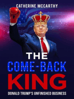 The Comeback King: Donald Trump's Unfinished Business