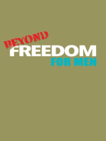 Beyond Freedom: For Men