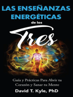 Las Enseñanzas Energéticas de Los Tres: Guía y prácticas para abrir tu corazón y sanar tu mente