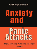 Anxiety and Panic Attacks: How to Stop Attacks in their Tracks