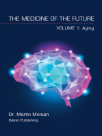 The MEDICINE OF THE FUTURE: Volume 1: Aging